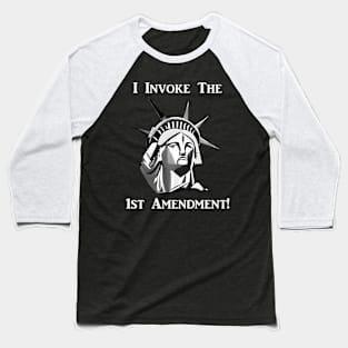 I Invoke the 1st Amendment Baseball T-Shirt